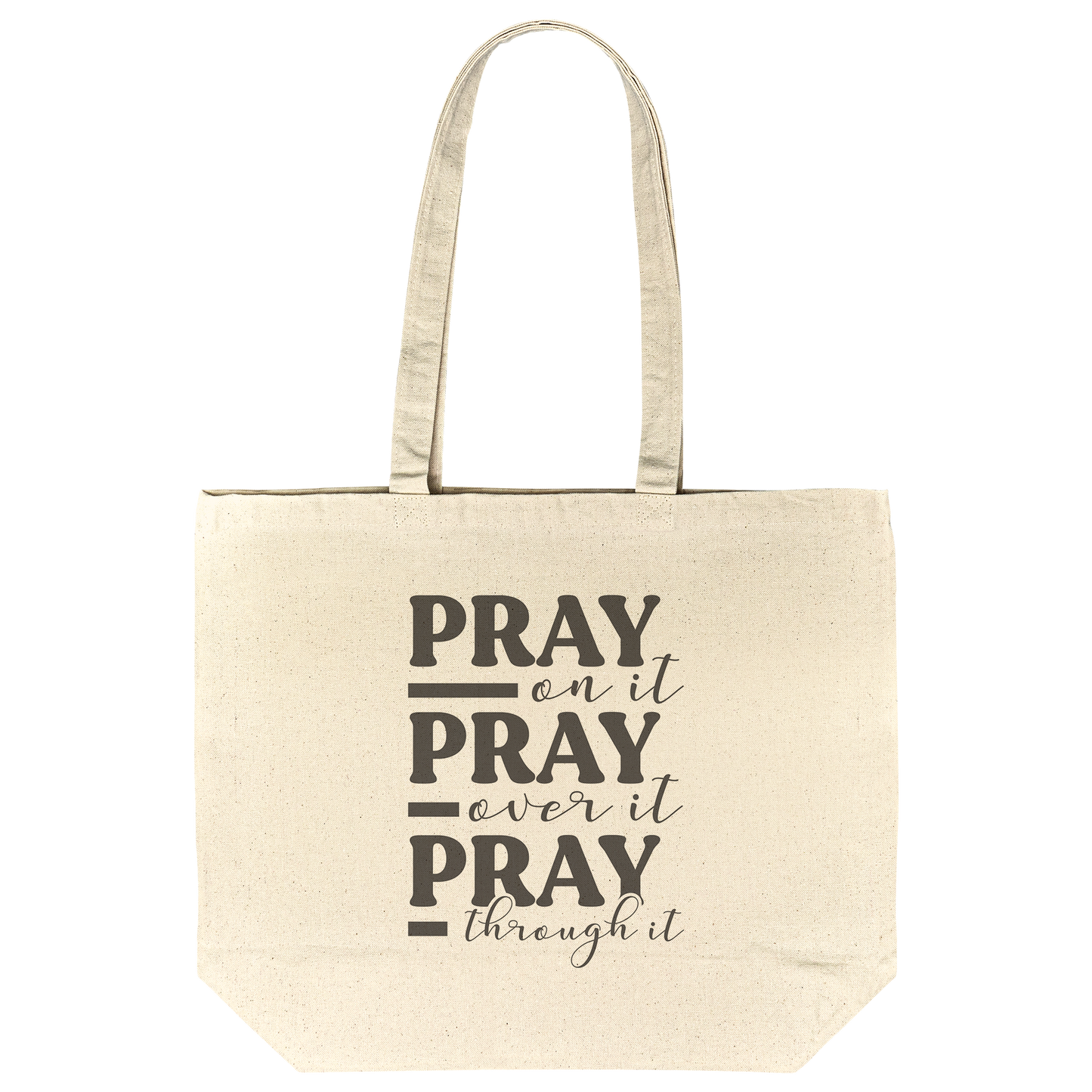 Pray_On_It_Pray_Over_It_Pray_Through_It__CottonTote_L_Flat_Mockup.png