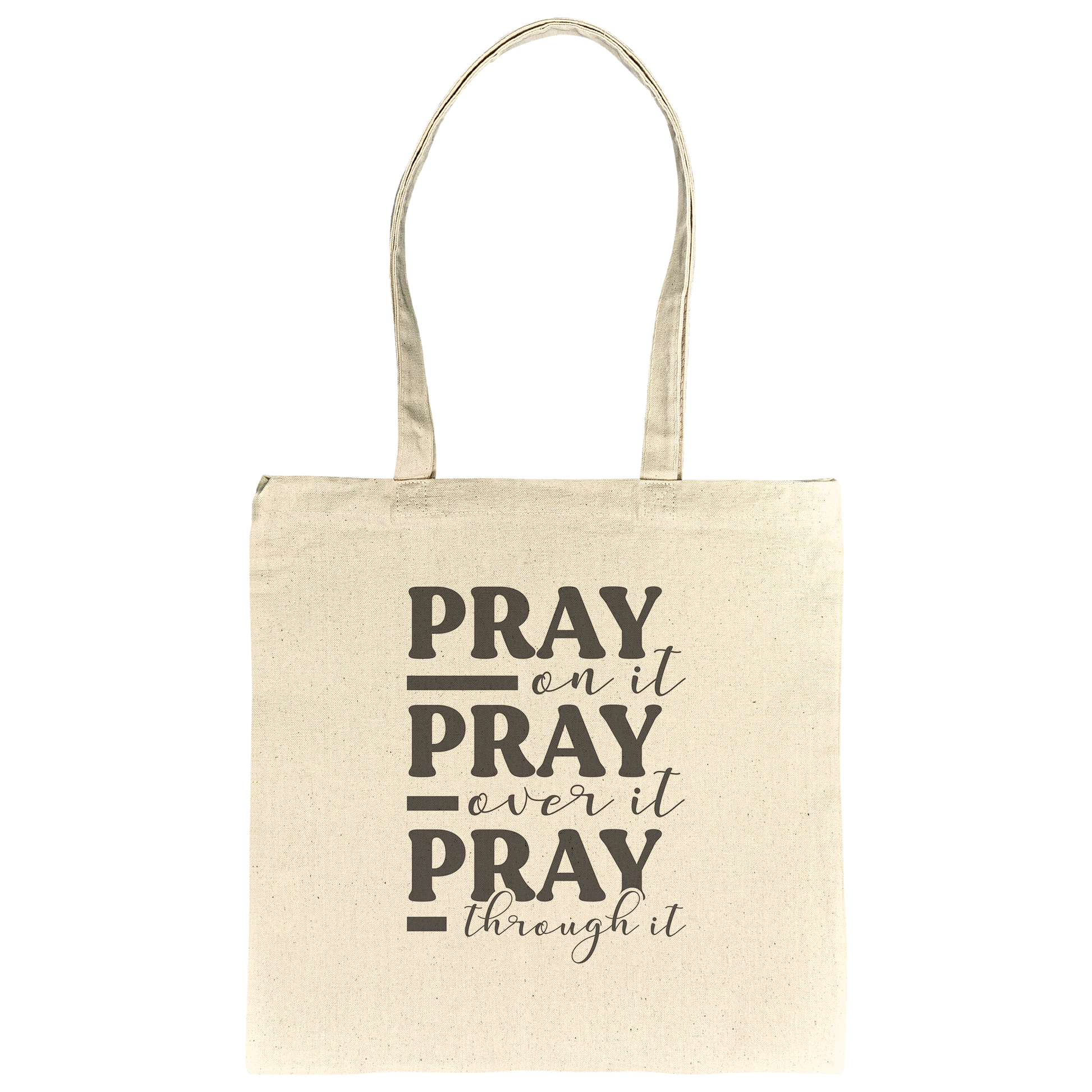 Pray_On_It_Pray_Over_It_Pray_Through_It__CottonTote_S_Flat_Mockup.png